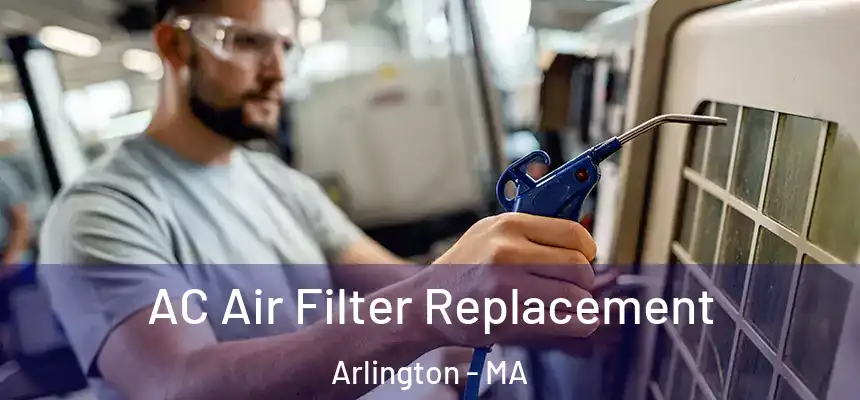  AC Air Filter Replacement Arlington - MA